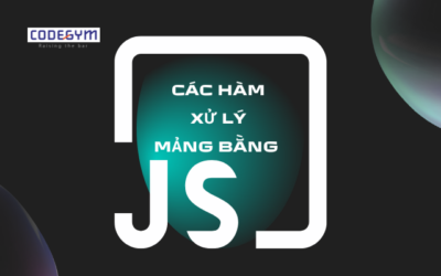 Tổng hợp 4 hàm xử lý array trong JavaScript