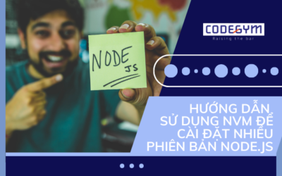 Hướng dẫn sử dụng NVM để cài đặt nhiều phiên bản Node.js